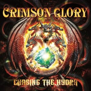 CRIMSON GLORY - Chasing the hydra
