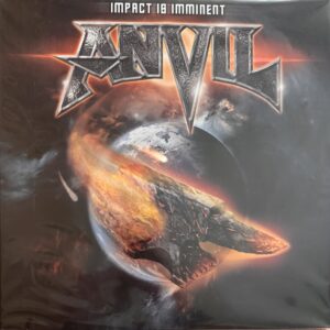 ANVIL - Impact is imminent