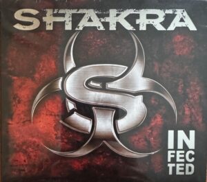 SHAKRA – Infected