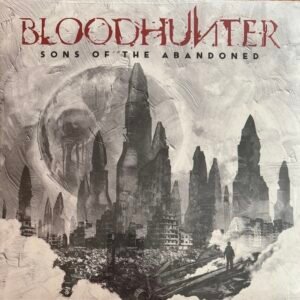 BLOODHUNTER – Sons of the abandoned